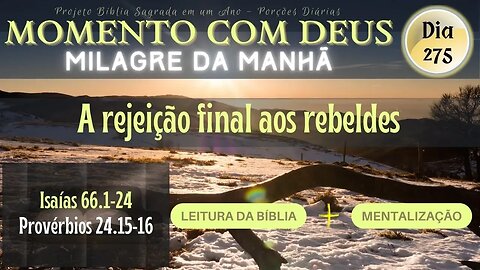 MOMENTO COM DEUS - LEITURA DIÁRIA DA BÍBLIA SAGRADA | MILAGRE DA MANHÃ - Dia 275/365 #biblia