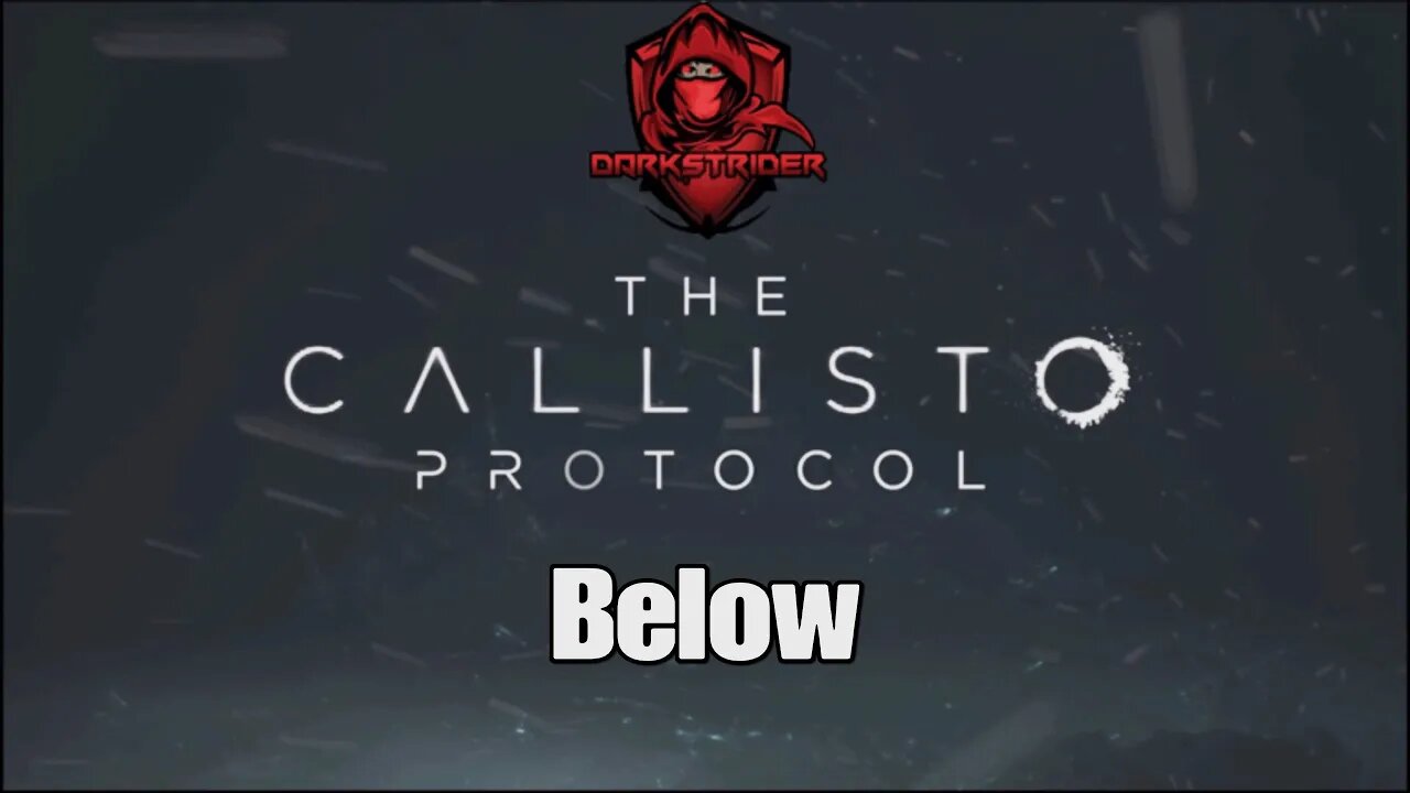 The Callisto Protocol- Below