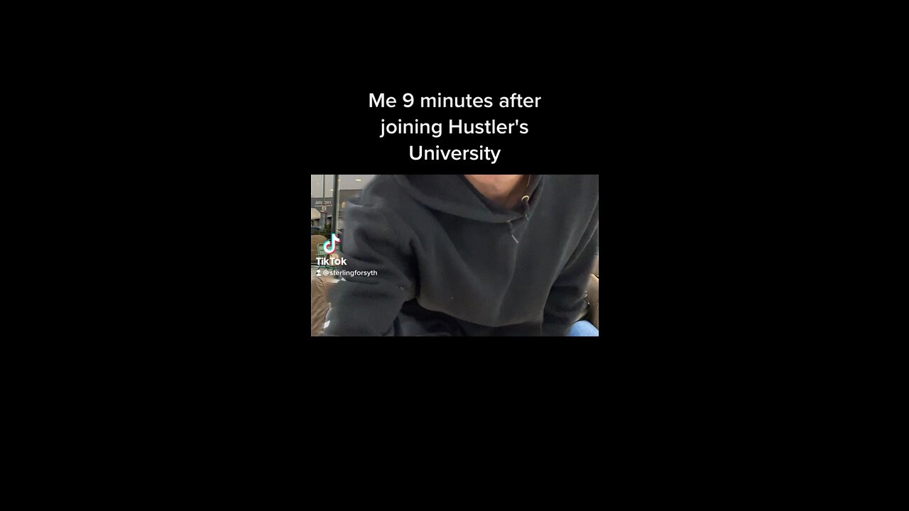 9 minutes after joining Hustler's University