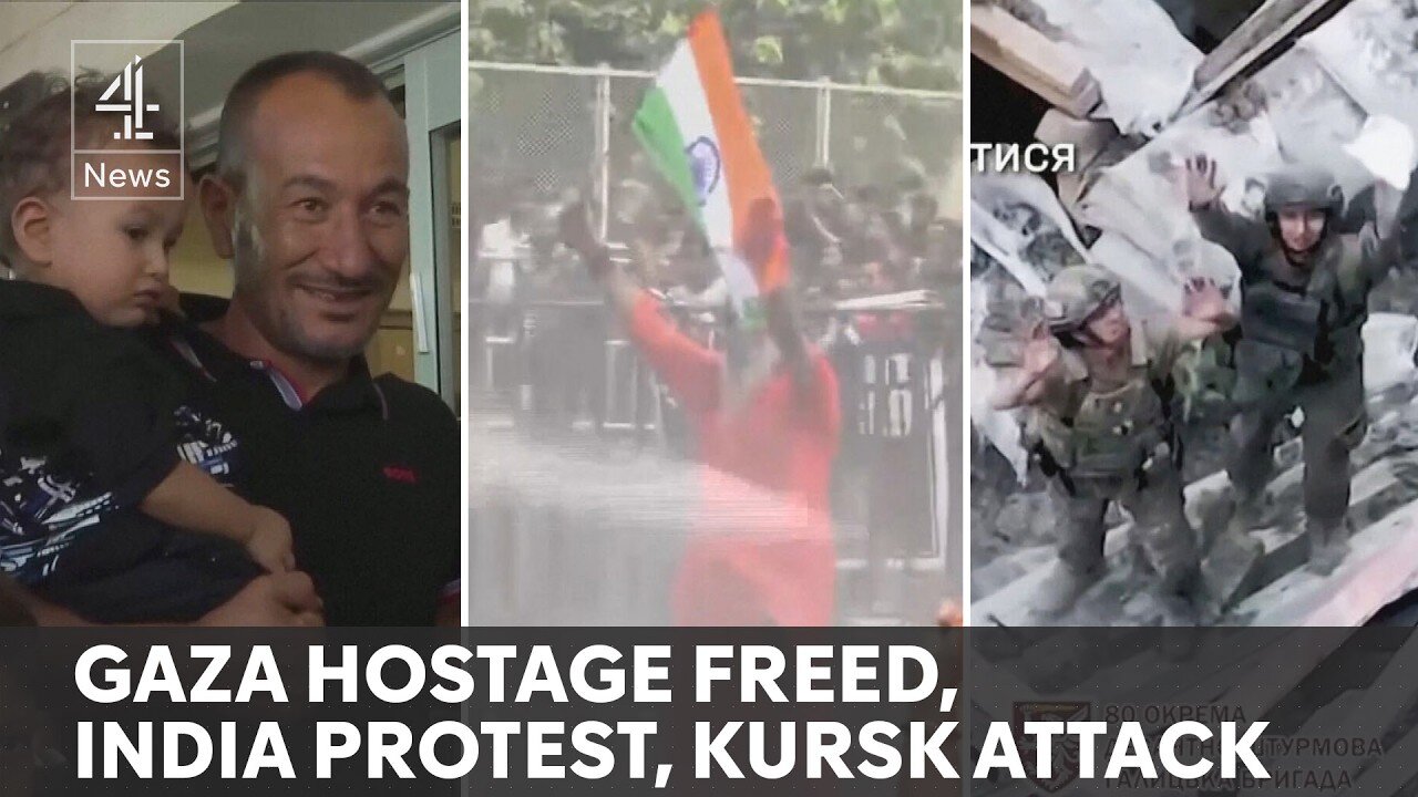 News update: Gaza hostage rescue, protests in India, Ukraine's Kursk incursion