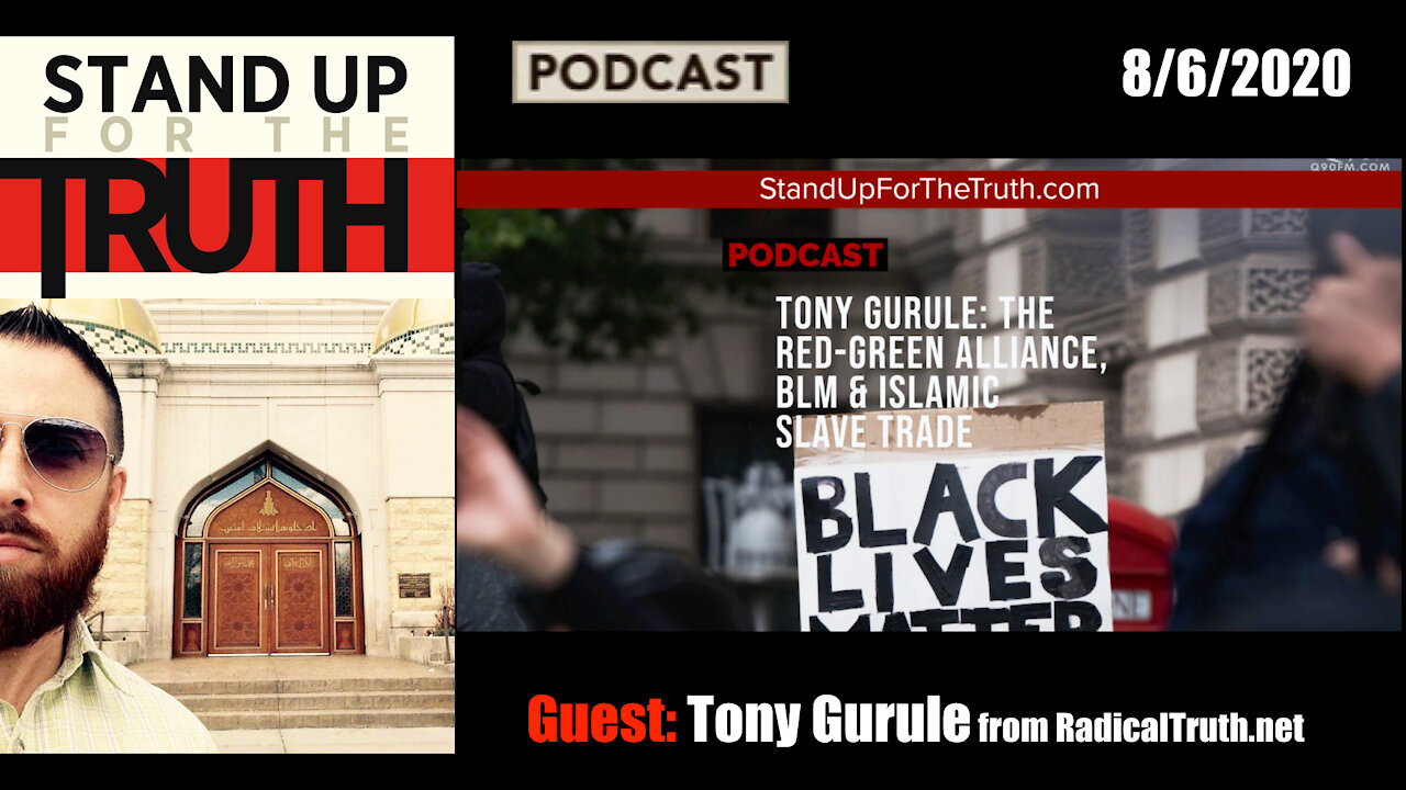 The Red-Green Alliance, BLM & Islamic Slave Trade (Interview: Tony Gurule)