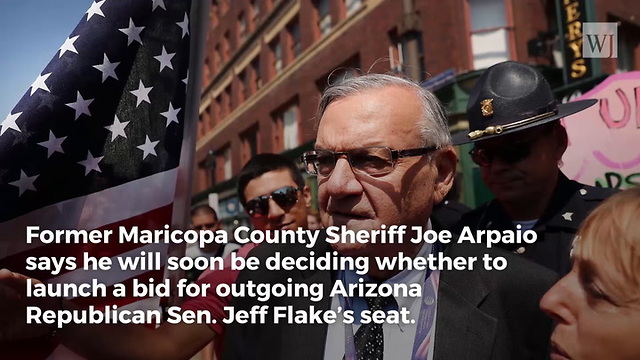 Exclusive Interview: Trump Ally Joe Arpaio Weighs Run For Jeff Flake’s Seat