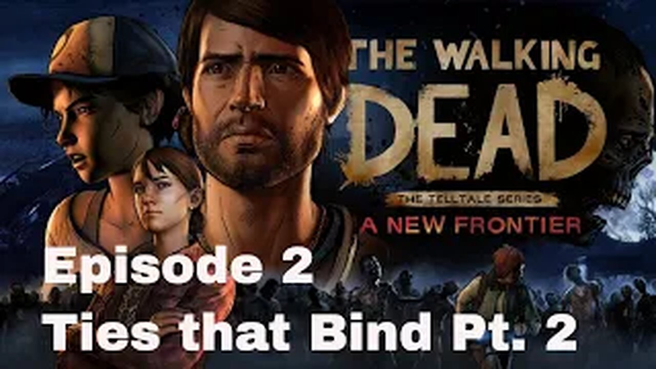 Telltale The Walking Dead Season 3 A New Frontier: Episode 2- Ties that Bind Part 2