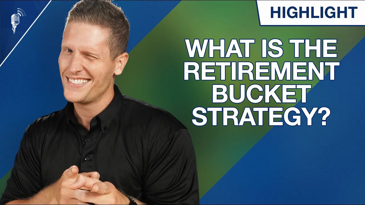 What Is the Retirement Bucket Strategy?