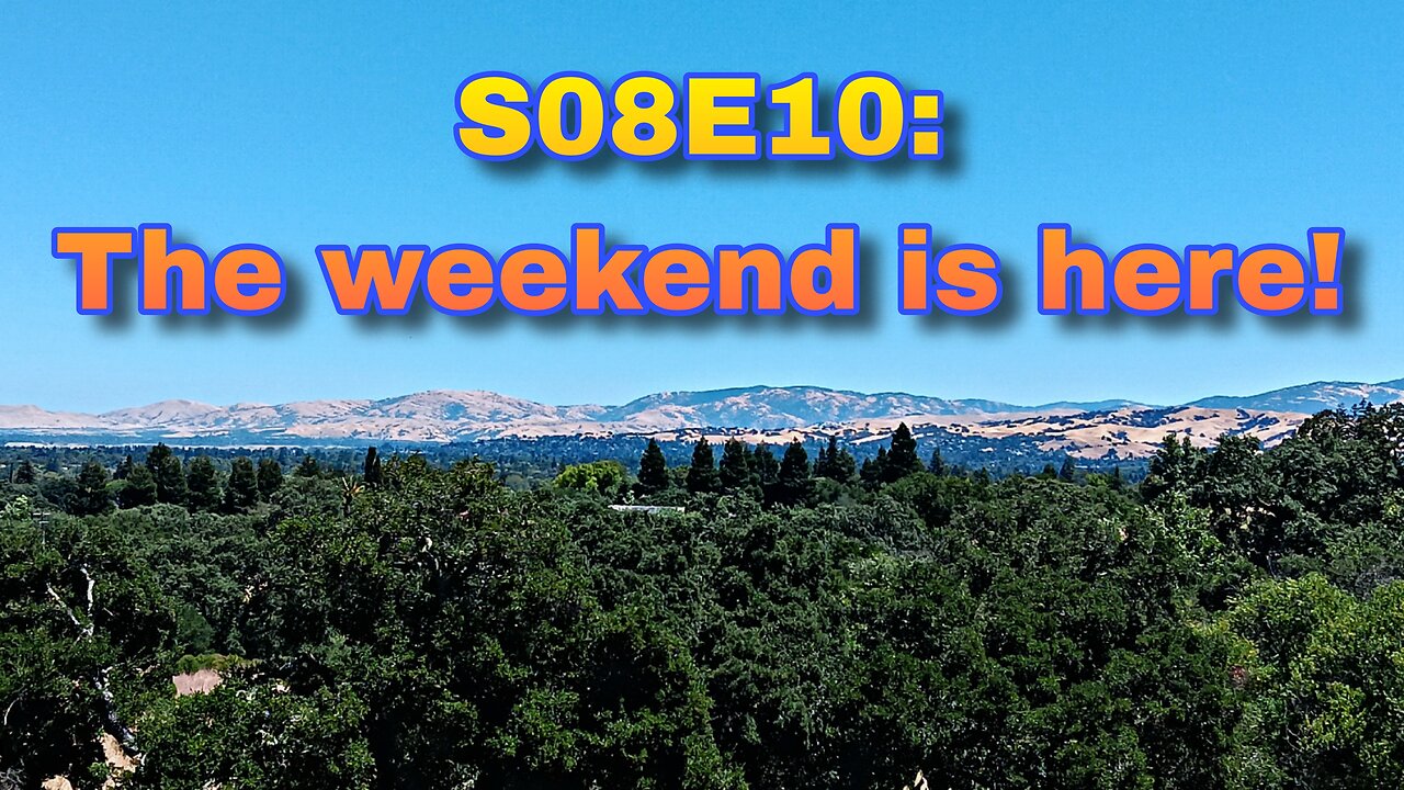 S08E10: The weekend is here!