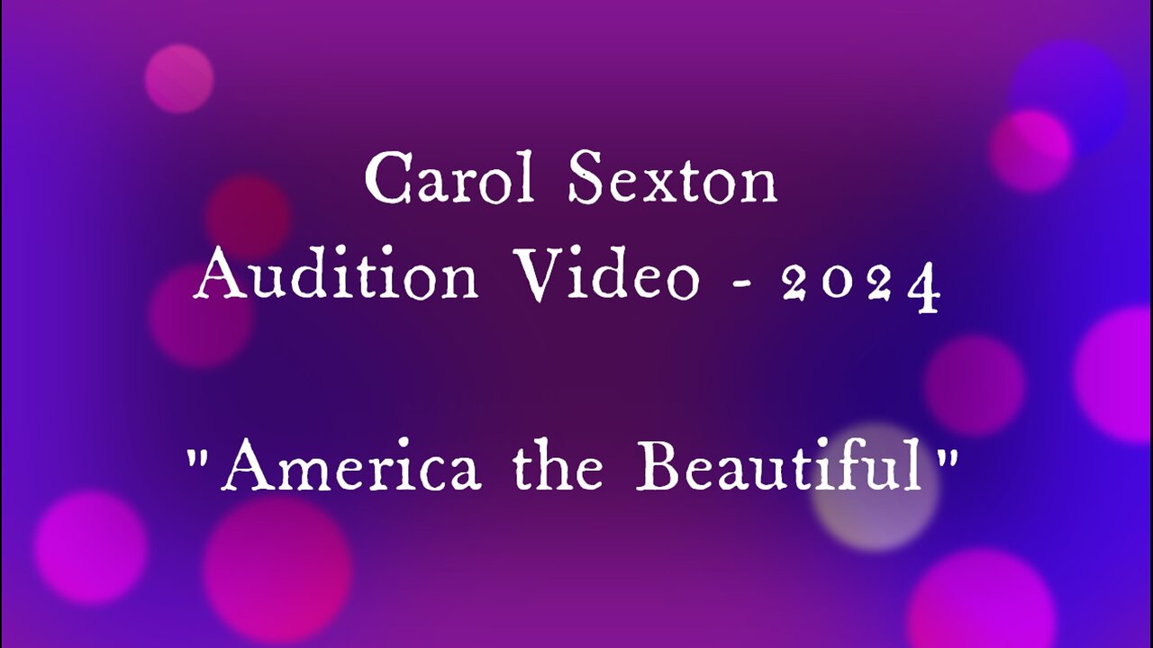 Audition - America the Beautiful - Carol Sexton_2024-11-17
