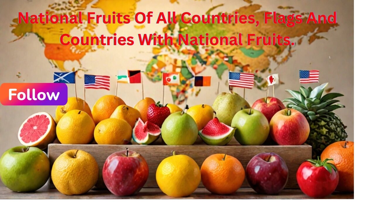 National Fruits Of All Countries, Flags And Countries With National Fruits.