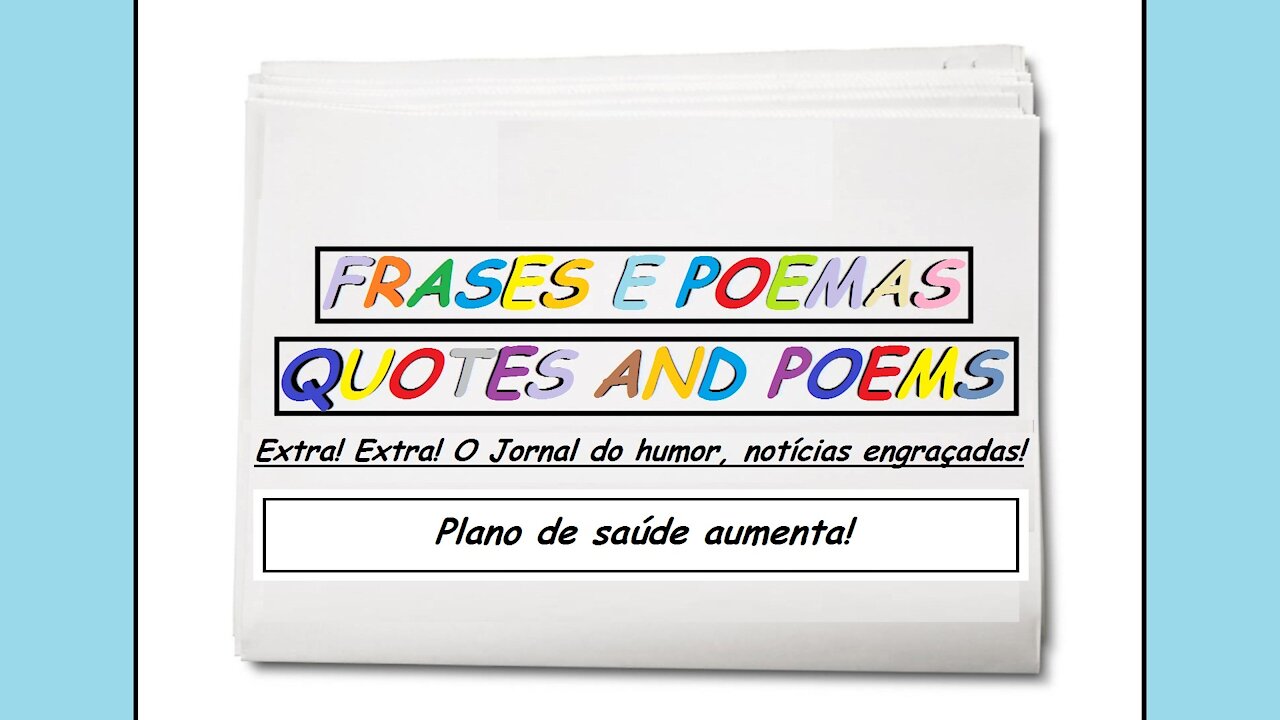 Notícias engraçadas: Plano de saúde aumenta! [Frases e Poemas]