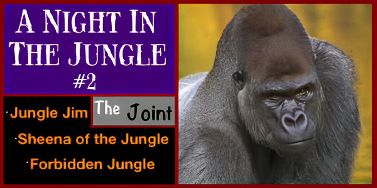The Joint ☛ It's Jungle Night #2 featuring Jungle Jim, Sheena of the Jungle and more! Come on in!