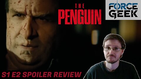 THE PENGUIN | S1 E2 | SPOILER REVIEW