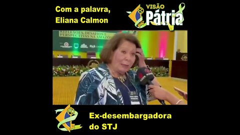 Com a palavra, Eliana Calmon, Ex-desembargadora do STJ, falando sobre a LISURA... #fazol