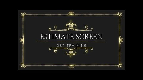 Estimate Screen Overview