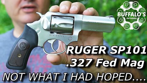 Ruger SP101 .327 Federal Magnum Problems