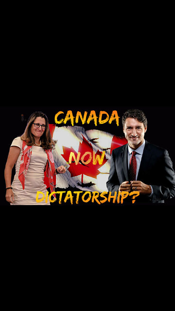Canada Now Dictatorship?