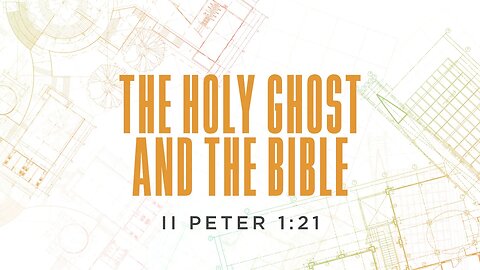The Holy Ghost and the Bible