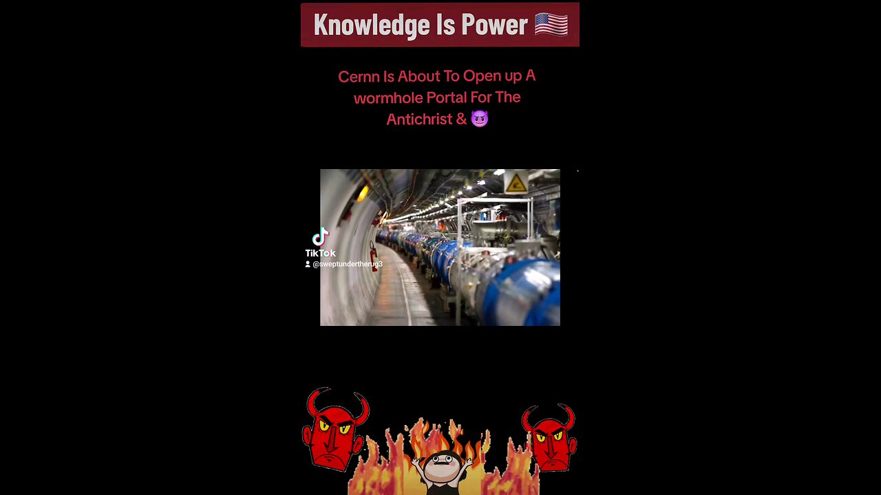 Cern Is About To Open up A wormhole Portal For The Antichrist & Demons