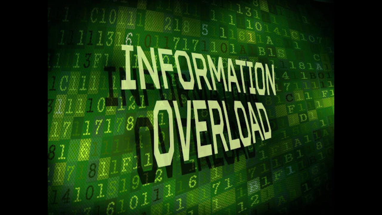 INFORMATION OVERLOAD