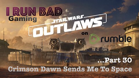 Star Wars: Outlaws Pt 30... A Side Quest Leads To A Terrible Weapons Upgrade For The Trailblazer!