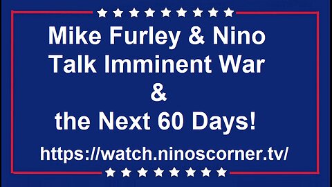 Mike Furley & Nino Talk Imminent War!