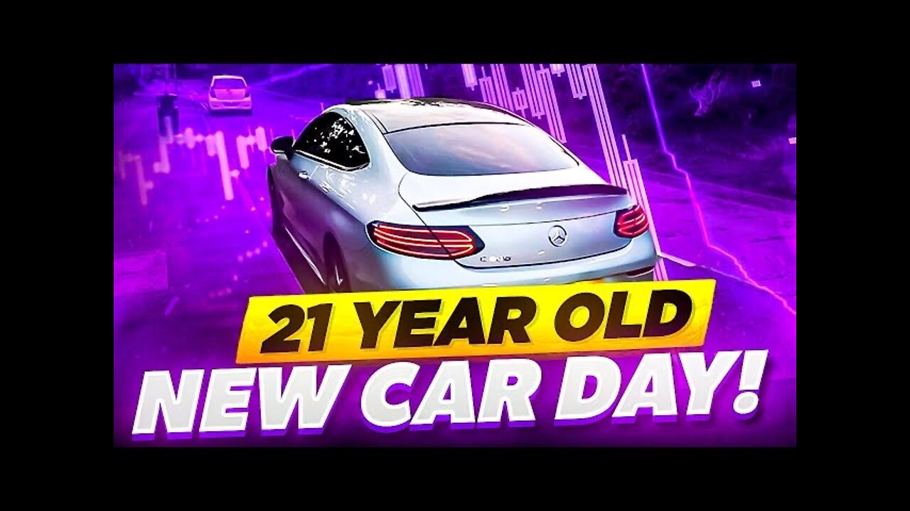 Forex Trading | 21 Year Old New Car Day!