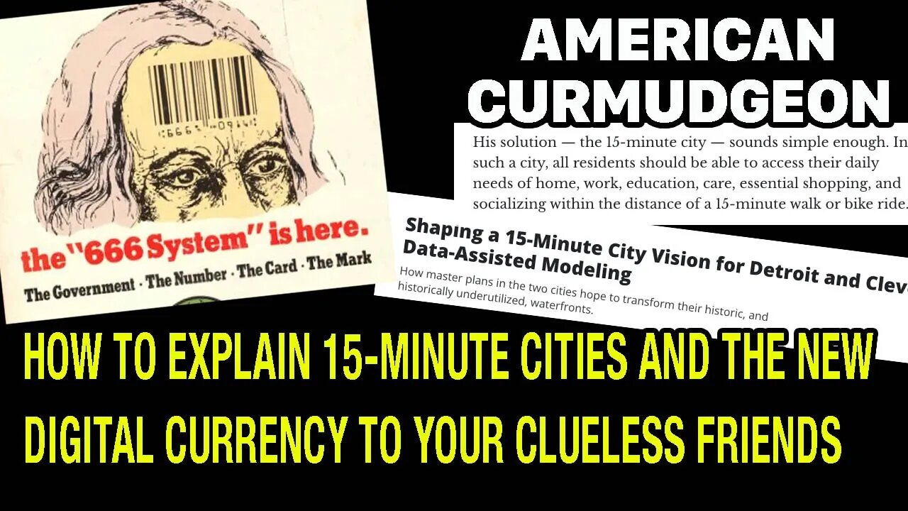 How to explain 15-minute cities and the new digital currency to your clueless friends