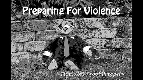 Preparing For Violence