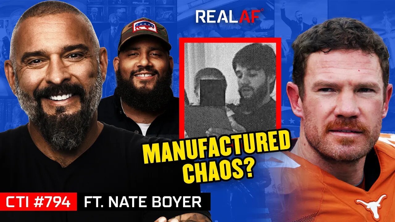 They're Willing To Do ANYTHING To Maintain Power Ft. Nate Boyer - Ep 794 CTI