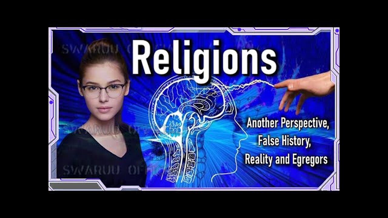 Religions, un autre regard, Fausse Histoire, Réalité et Egrégores. ✝️ ⛪🕌