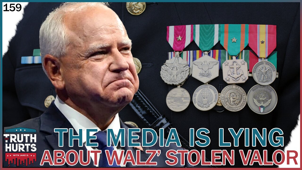 Truth Hurts #159 - Media Gaslighting About Tim Walz' Stolen Valor