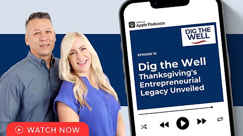 Dig the Well | Episode 10: Thanksgiving's Entrepreneurial Legacy Unveiled