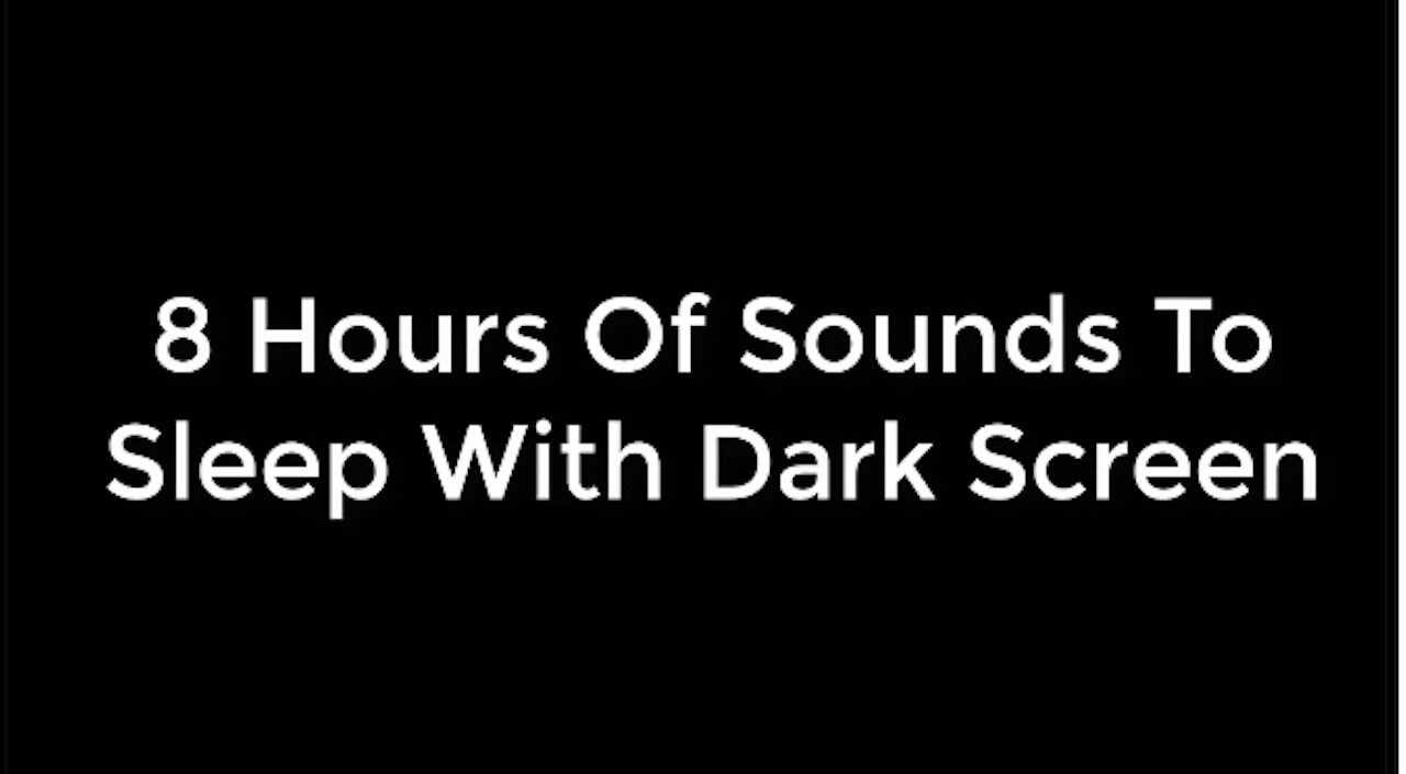 Sounds to Sleep With Dark Screen