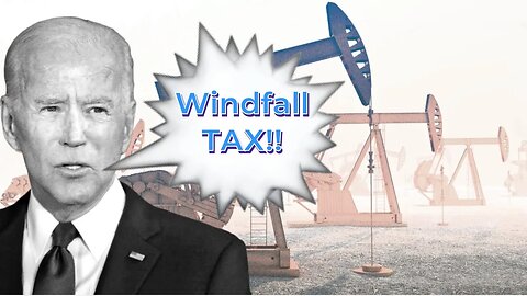 Desperation in Action-Windfall profits tax inbound.