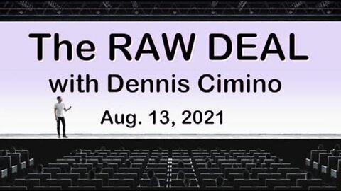 The Raw Deal (13 August 2021) with Dennis Cimino
