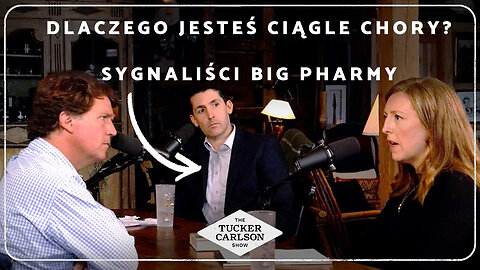 Tucker Carlson, Casey Means | Jak Big Pharma sprawia, że ​​jesteś chory | Polski lektor