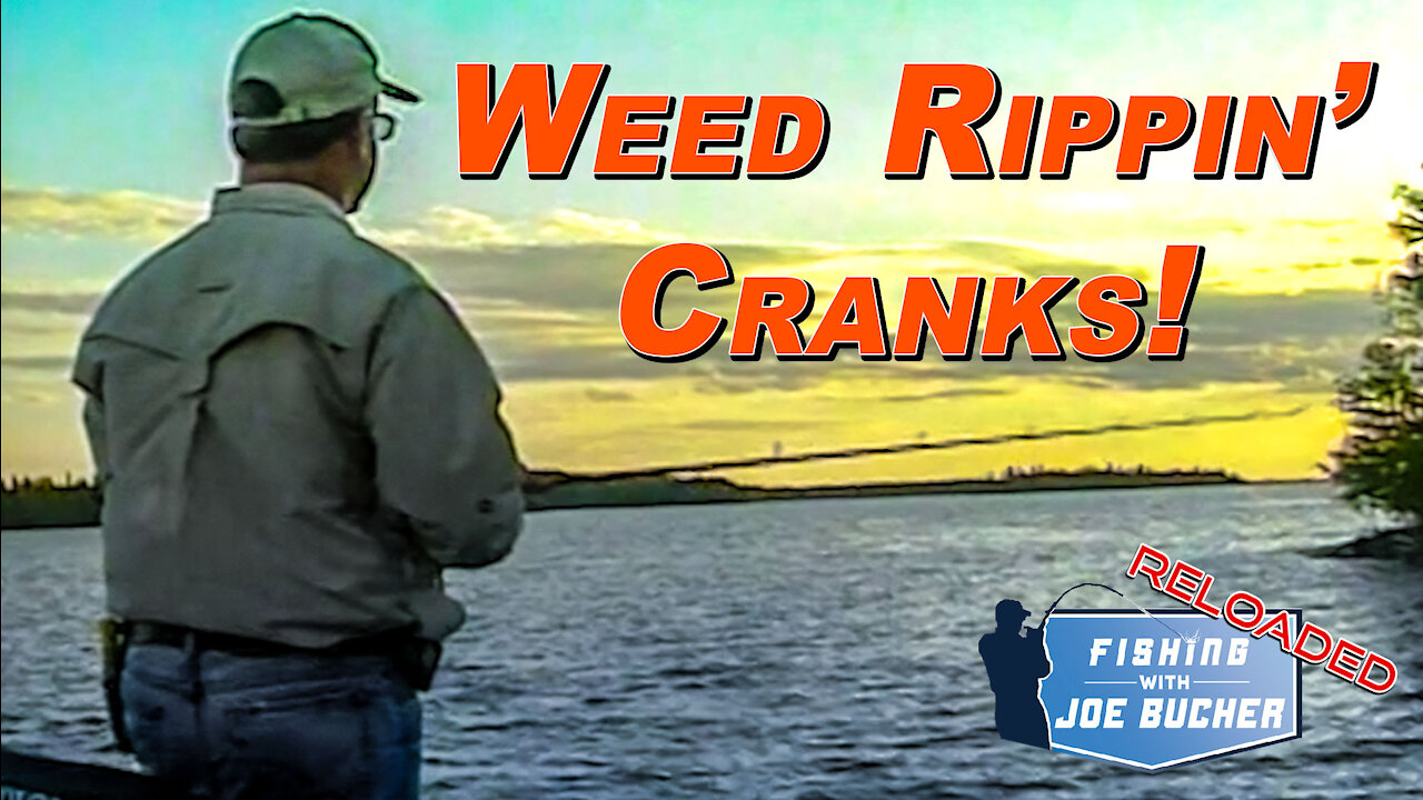 MUSKY | Weed Rippin' Cranks for Muskies! | Fishing With Joe Bucher RELOADED