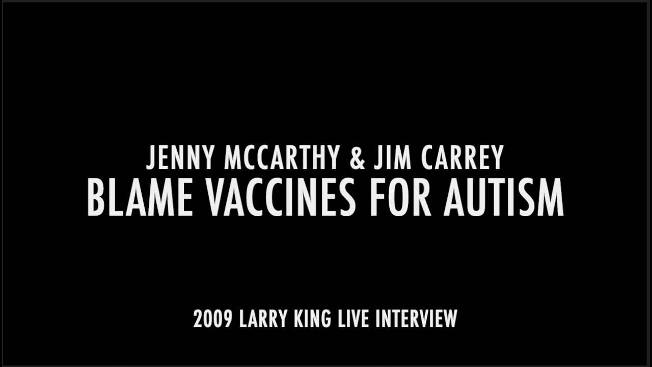 JENNY McCARTHY AND JIM CARREY BLAME VACCINES FOR AUTISM