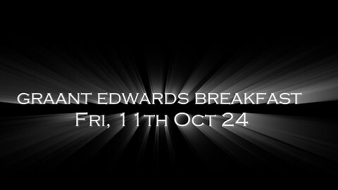 Graant Edwards Breakfast - 11th Oct 24