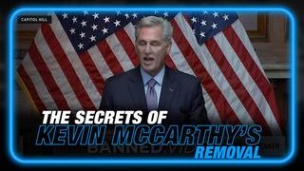 Learn The Secrets of Kevin McCarthy's Removal: Alex Jones Reports