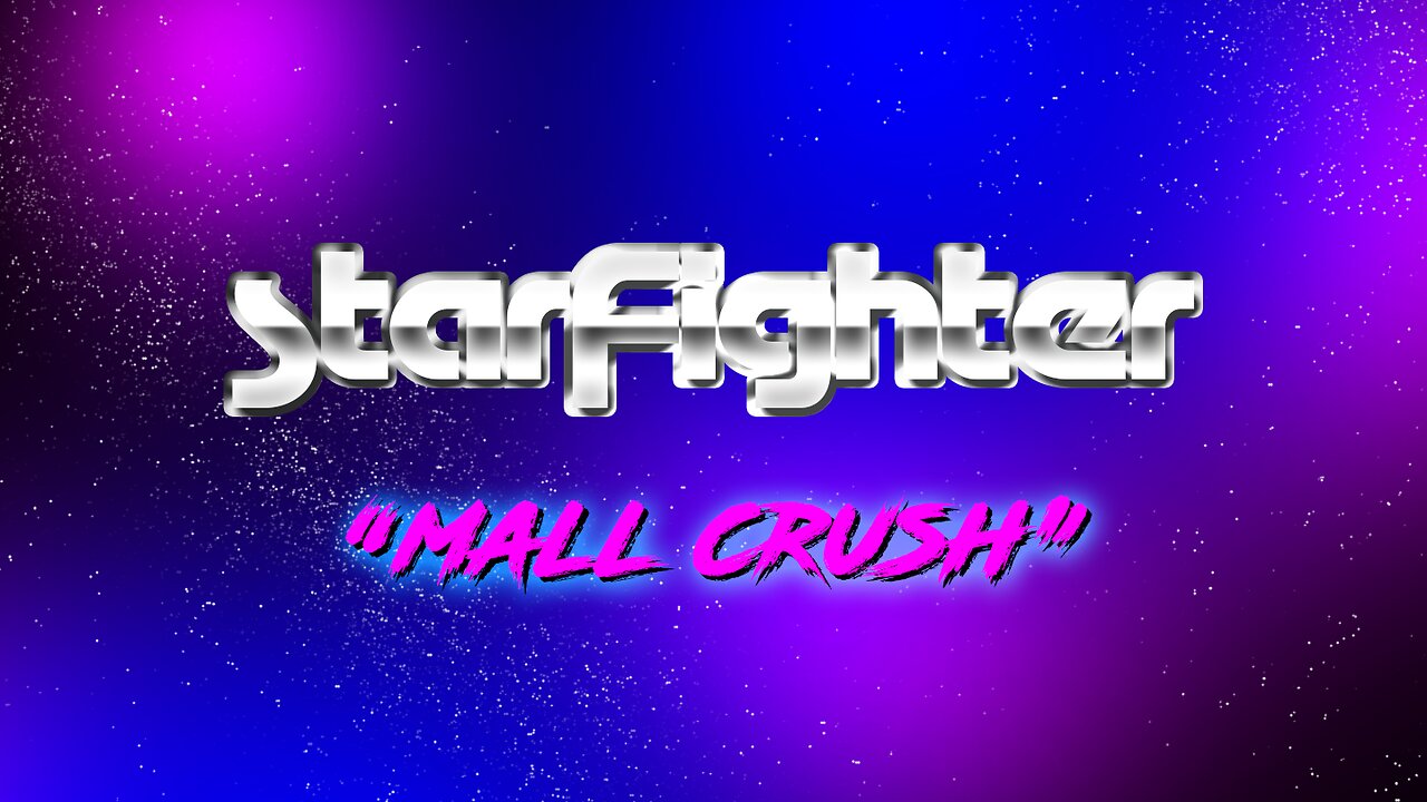 "Mall Crush" by Starfighter