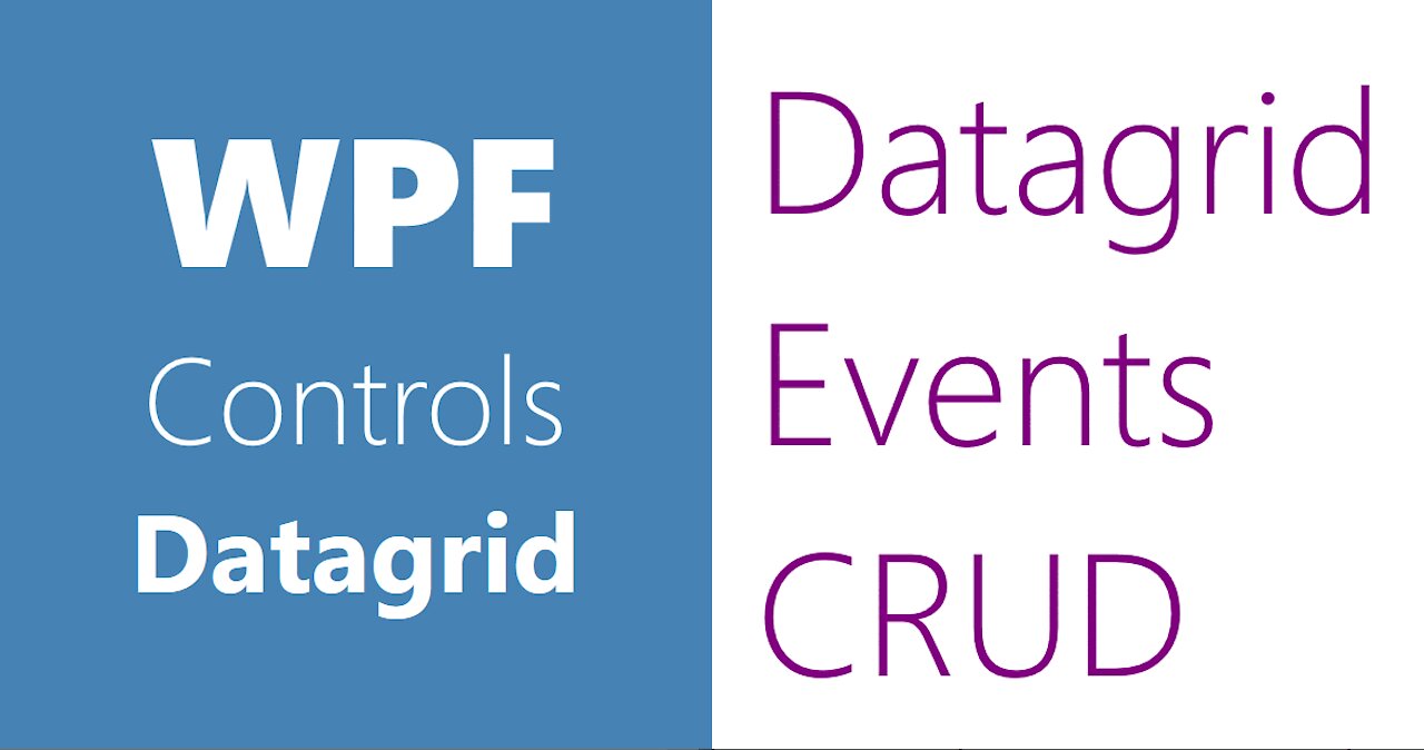 WPF Controls | 27-Datagrid Events | Delete Datagrid Rows | Part 9