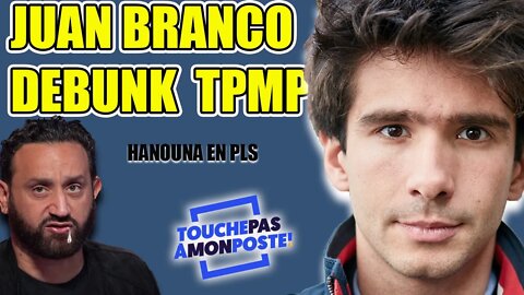JUAN BRANCO RETOURNE HANOUNA ET L'EMISSION TPMP @Juan Branco Clash #delormeau #gillesverdez