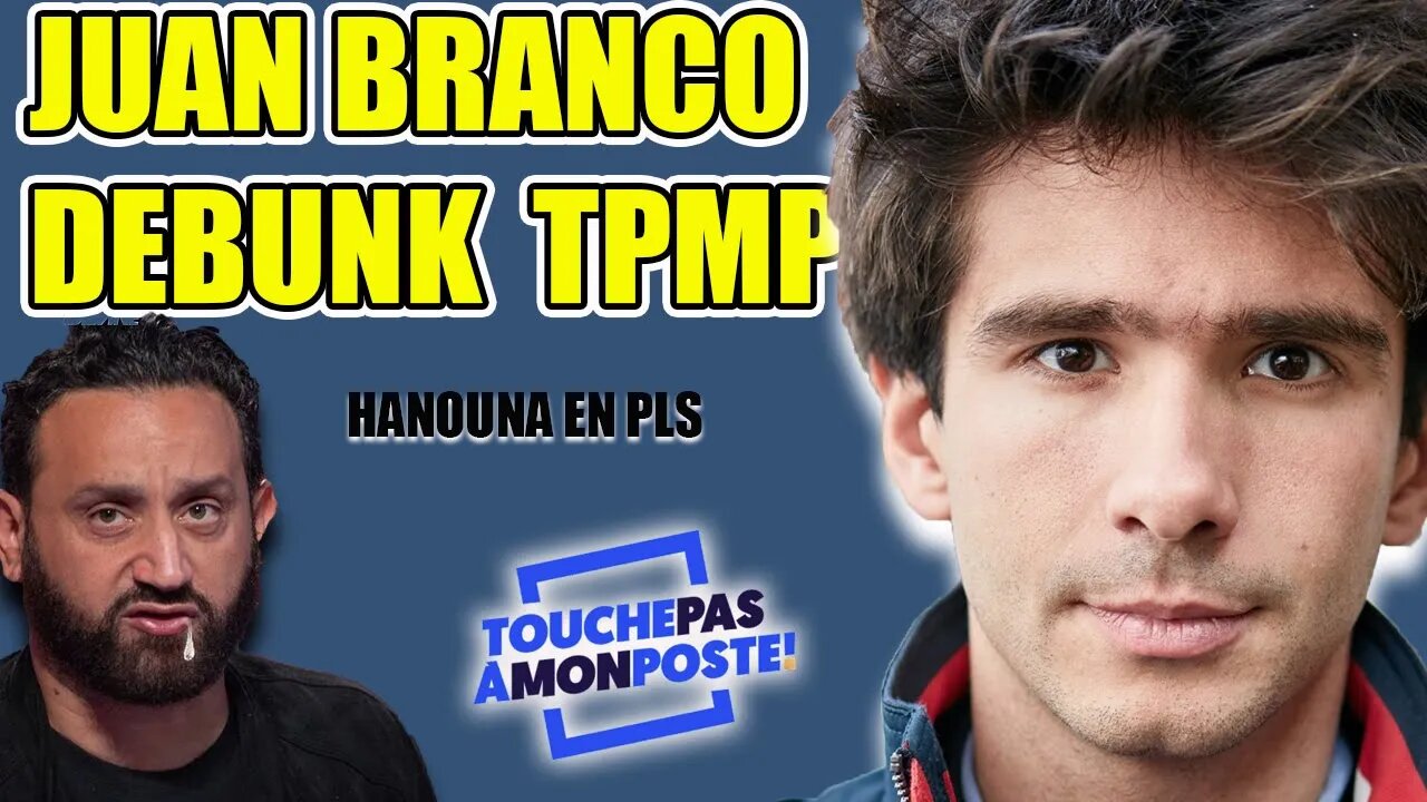 JUAN BRANCO RETOURNE HANOUNA ET L'EMISSION TPMP @Juan Branco Clash #delormeau #gillesverdez