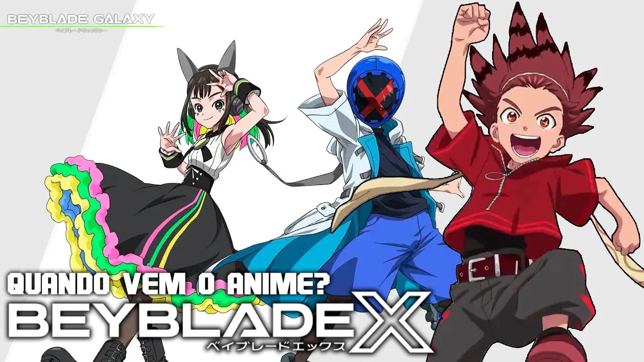 QUANDO ESTREIA O ANIME DE BEYBLADE X? E COMO SERÁ A DISTRIBUIÇÃO DOS PRODUTOS?