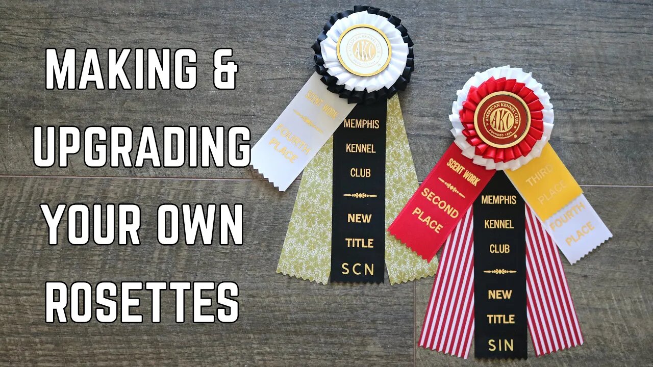 Making and Upgrading Your Dog Show Rosettes - AKC UKC