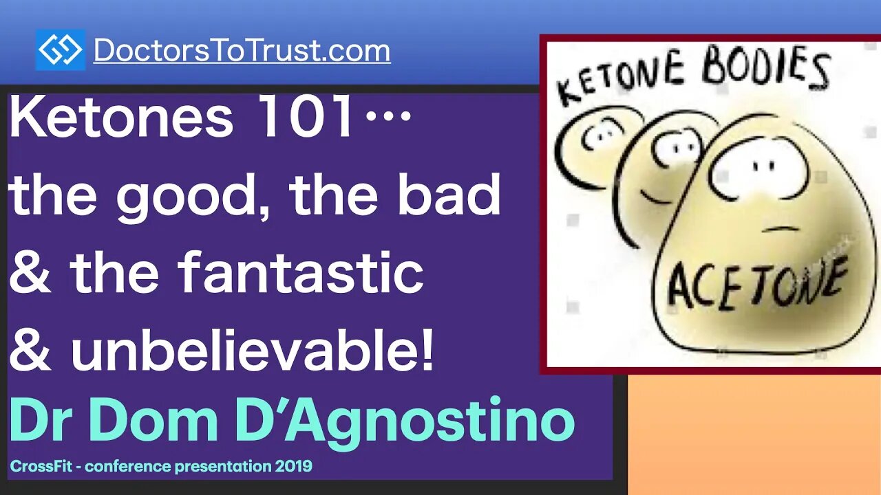 DOM D'AGNOSTINO 1 | Ketones 101…the good, the bad & the fantastic & unbelievable!