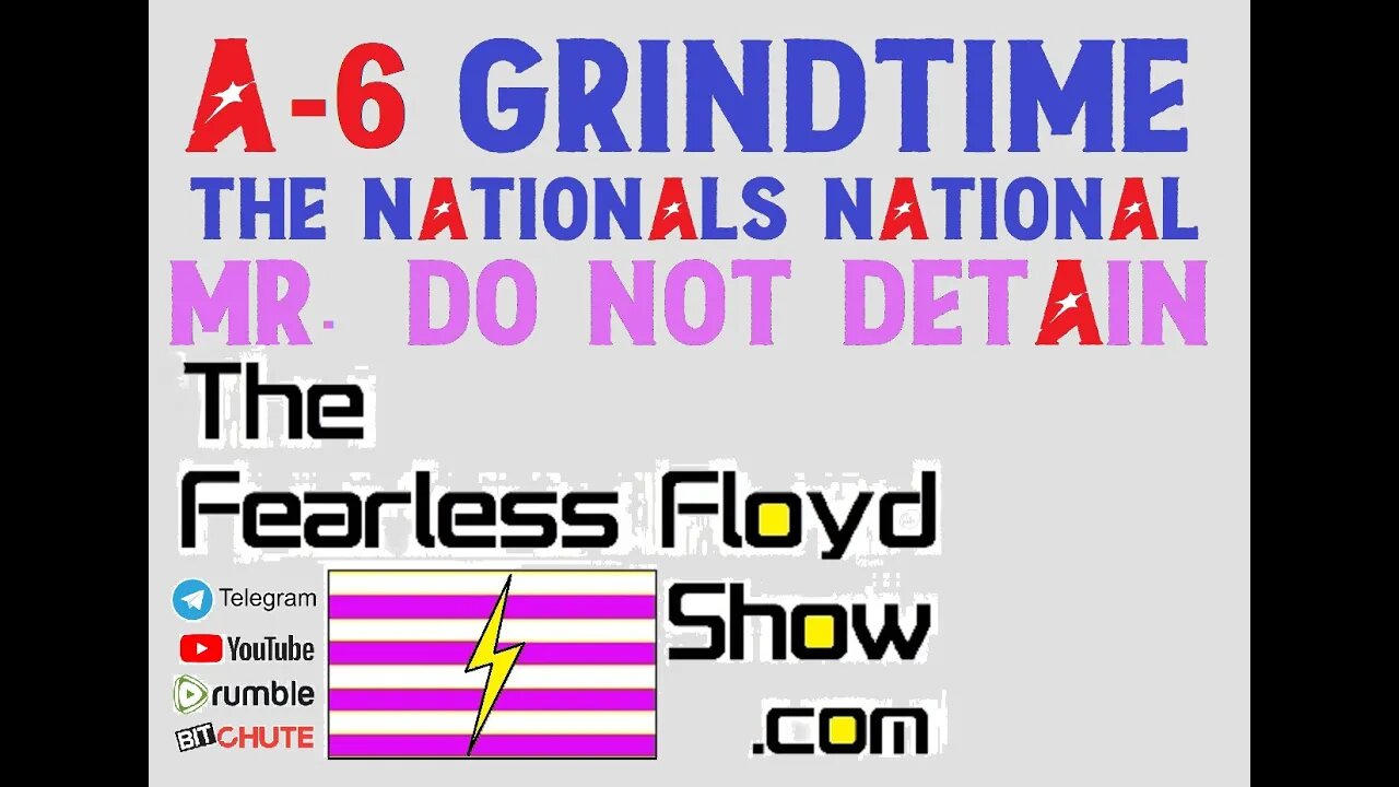 The Fearless Floyd Show © A_6 Grindtime Live!