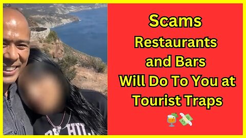 Common Scams at bars & restaurants in tourist spots 🍹💸