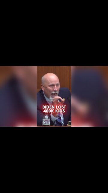 Chip Roy: Biden Regime Lost 400k Children