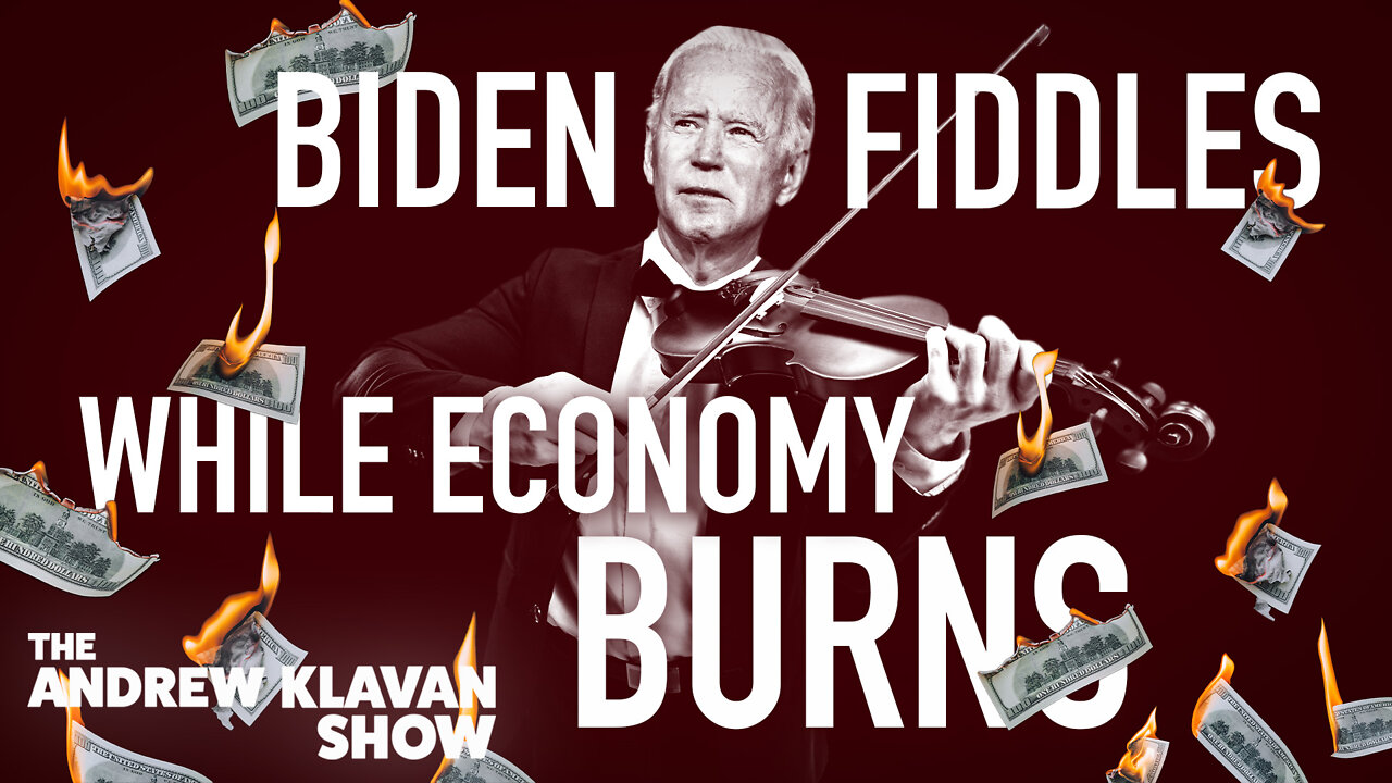 Biden Fiddles While Economy Burns | Ep. 1097