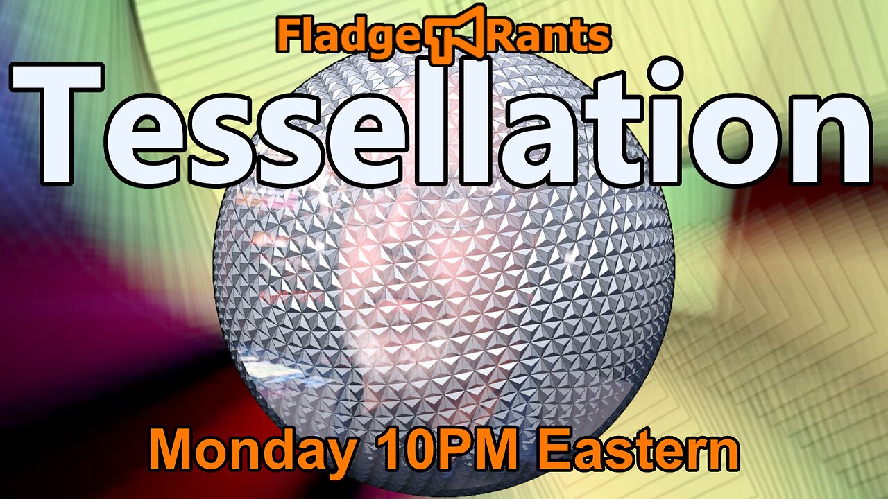 Fladge Rants Live #66 Tessellation | Patterns of the Fractured Soul